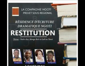 Cameroun-Théâtre : La résidence d’écriture baptisée Compagnie Ngoti renaît de ses cendres