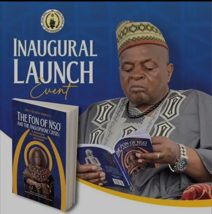 Fon of Nso Chronicles Anglophone Crisis in New Book Calling for Reconciliation and Peace